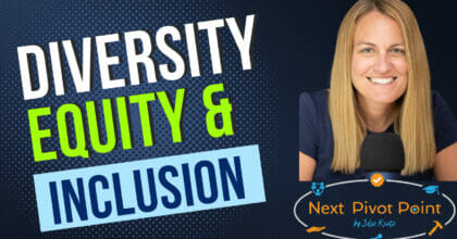 Diversity Equity and Inclusion with Julie Kratz